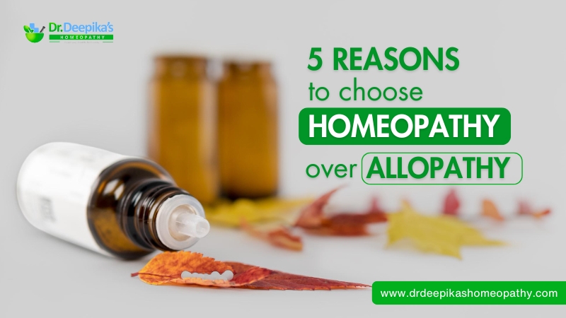 5 Reasons to Choose Homeopathy Over Allopathy