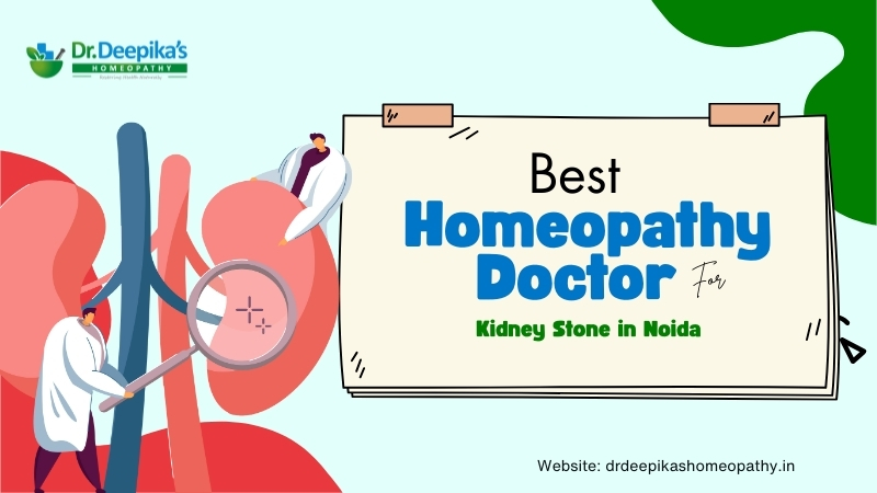 Best Homeopathy Doctor for Kidney Stone in Noida