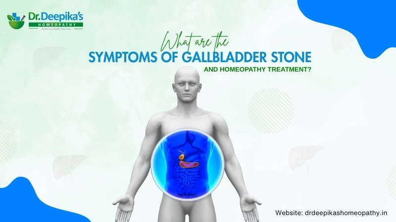 What are the Symptoms of Gallbladder Stone and Homeopathy Treatment?