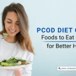 PCOD Diet Chart Foods to Eat & Avoid for Better Health