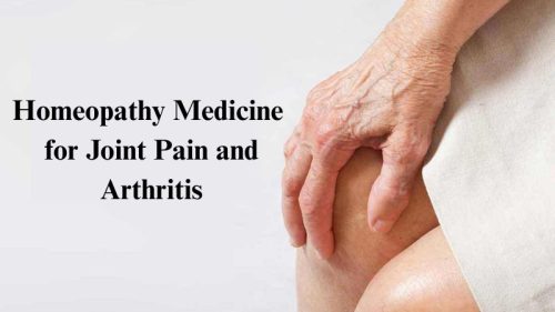 Homeopathic Medicine for Joint Pain and Arthritis
